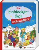 Mein Entdecker-Buch: Weihnachten Mein Entdecker-Buch: Weihnachten