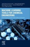 Machine Learning Tools for Chemical Engineering (eBook, PDF)