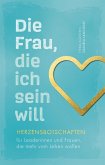 Die Frau, die ich sein will (eBook, PDF) Die Frau, die ich sein will (eBook, PDF)