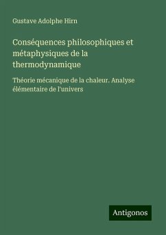 Cover Conséquences philosophiques et métaphysiques de la thermodynamique