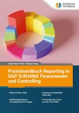 Praxishandbuch Reporting in SAP S/4HANA Finanzwesen und Controlling Praxishandbuch Reporting in SAP S/4HANA Finanzwesen und Controlling