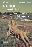 Von Barschen, Augustäpfeln und anderen Menschen Von Barschen, Augustäpfeln und anderen Menschen
