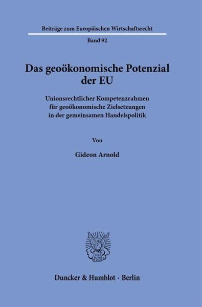Das geoökonomische Potenzial der EU Das geoökonomische Potenzial der EU