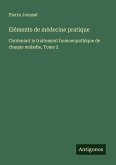 Eléments de médecine pratique
