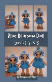 Blue Rainbow Doll: Levels 1, 2, &3 (eBook, ePUB)