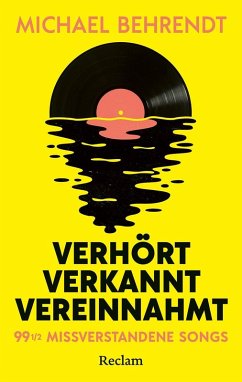 Cover Verhört, verkannt, vereinnahmt. 99 ½ missverstandene Songs