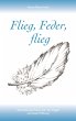 Flieg, Feder, flieg - Bild 1