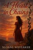 A Heart in Chains (eBook, ePUB)