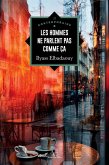 ' Les hommes ne parlent pas comme ça" ' Les hommes ne parlent pas comme ça"