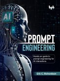 Prompt Engineering: Hands-on guide to prompt engineering for AI interactions (eBook, ePUB)