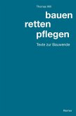 bauen, retten, pflegen bauen, retten, pflegen