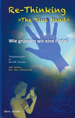Re-Thinking >>The Blue Hand<< Re-Thinking >>The Blue Hand<<