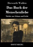 Das Buch der Menschenliebe Das Buch der Menschenliebe