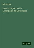 Untersuchungen über die Lymphgefässe des Darmkanales Untersuchungen über die Lymphgefässe des Darmkanales
