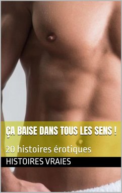 ça baise dans tous les sens (bisexualité) (eBook, ePUB) - Vraies, Histoires ça baise dans tous les sens (bisexualité) (eBook, ePUB) - Vraies, Histoires