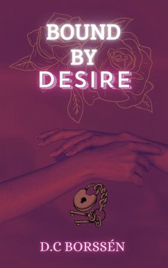 Bound by Desire (eBook, ePUB) - Borssén, D. C