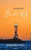 Longing for Île de Ré (eBook, ePUB) Longing for Île de Ré (eBook, ePUB)