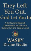 They Left You Out. God Let You In (eBook, ePUB) They Left You Out. God Let You In (eBook, ePUB)