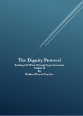 The Dignity Protocol: Building Self-Worth Through Crypto Investment (eBook, ePUB) The Dignity Protocol: Building Self-Worth Through Crypto Investment (eBook, ePUB)
