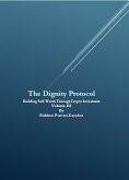 Dignity Protocol: Building Self-Worth Through Crypto Investment (The Dignity Protocol: Building Self-Worth Through Crypto Investment, #3) (eBook, ePUB) Dignity Protocol: Building Self-Worth Through Crypto Investment (The Dignity Protocol: Building Self-Worth Through Crypto Investment, #3) (eBook, ePUB)