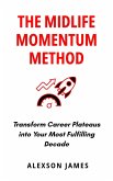 The Midlife Momentum Method (eBook, ePUB)