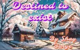 Destined To Exist (eBook, ePUB) Destined To Exist (eBook, ePUB)