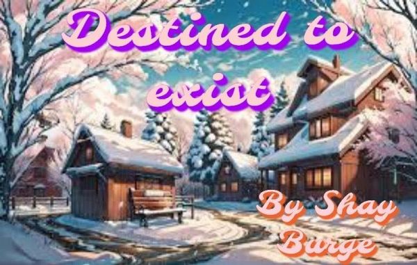 Destined To Exist (eBook, ePUB)