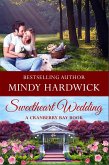 Sweetheart Wedding (Cranberry Bay Romance) (eBook, ePUB) Sweetheart Wedding (Cranberry Bay Romance) (eBook, ePUB)