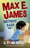 Max E. James: Birthday Bash Part 1 (eBook, ePUB)