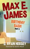 Max E. James: Birthday Bash Part 2 (eBook, ePUB)