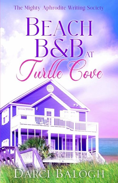 Beach B&B at Turtle Cove (The Mighty Aphrodite Writing Society, #3) (eBook, ePUB)