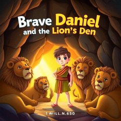 Cover Brave Daniel and the lion's Den (eBook, ePUB)
