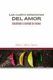 Las cuatro estaciones del amor: Descubriendo la eternidad del romance (eBook, ePUB)