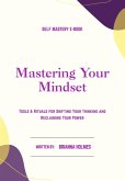 Mastering your Mindset (eBook, ePUB) Mastering your Mindset (eBook, ePUB)