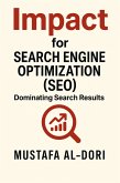 Impact for Search Engine Optimization (SEO): Dominating Search Results (IMPACT Marketing Series: A Complete Courses, #8) (eBook, ePUB)