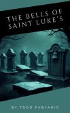 The Bells of Saint Luke's (eBook, ePUB)
