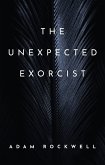 The Unexpected Exorcist (eBook, ePUB)