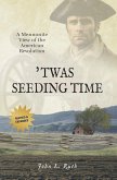 Twas Seeding Time (eBook, ePUB) Twas Seeding Time (eBook, ePUB)