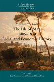 The Isle of Man, 1405-1830 - Social and Economic History (eBook, PDF) The Isle of Man, 1405-1830 - Social and Economic History (eBook, PDF)