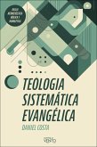 Teologia sistemática evangélica (eBook, ePUB) Teologia sistemática evangélica (eBook, ePUB)