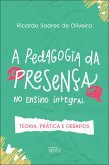 A pedagogia da presença no ensino integral (eBook, ePUB) A pedagogia da presença no ensino integral (eBook, ePUB)