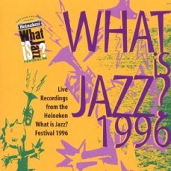 What Is Jazz? 1996 What Is Jazz? 1996