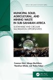 Municipal Solid, Agricultural, and Mining Waste in Sub-Saharan Africa (eBook, PDF)