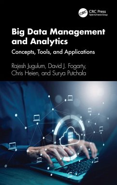 Big Data Management and Analytics (eBook, PDF) - Jugulum, Rajesh; Fogarty, David J.; Heien, Chris; Putchala, Surya
