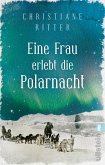 Eine Frau erlebt die Polarnacht  (Mängelexemplar)