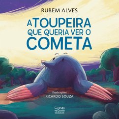 A toupeira que queria ver o cometa (eBook, ePUB) - Alves, Rubem