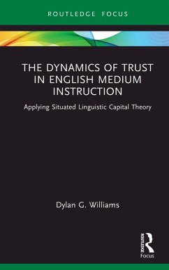 The Dynamics of Trust in English Medium Instruction (eBook, ePUB) - Williams, Dylan