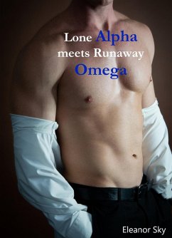 Cover Lone Alpha meets Runaway Omega (Alpha Patriots, #1) (eBook, ePUB)