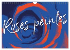 Cover Roses peintes (Calendrier mural 2026 DIN A4 vertical), CALVENDO calendrier mensuel