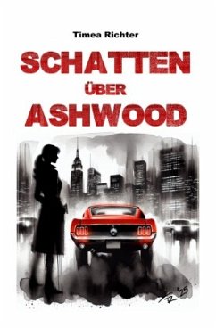 Schatten über Ashwood - Richter, Timea